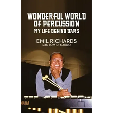 Wonderful World of Percussion: My Life Behind Bars