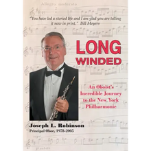 Long Winded: An Oboist's Incredible Journey to the New York Philharmonic