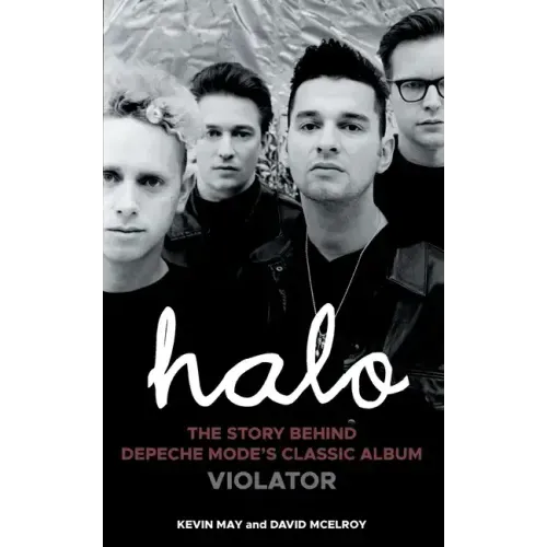 Halo: The Story Behind Depeche Mode's Classic Album Violator