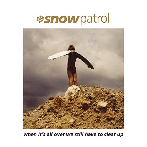 Snow Patrol - When It'S All Over We Have To Clear Up [Vinyl]