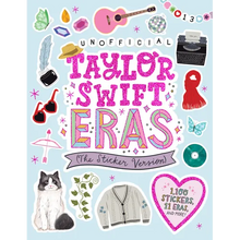 Unofficial Taylor Swift Eras (the Sticker Version): 1,100 Stickers, 11 Eras, and More!