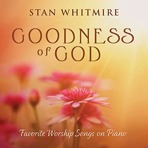 Stan Whitmire - Goodness Of God [CD]