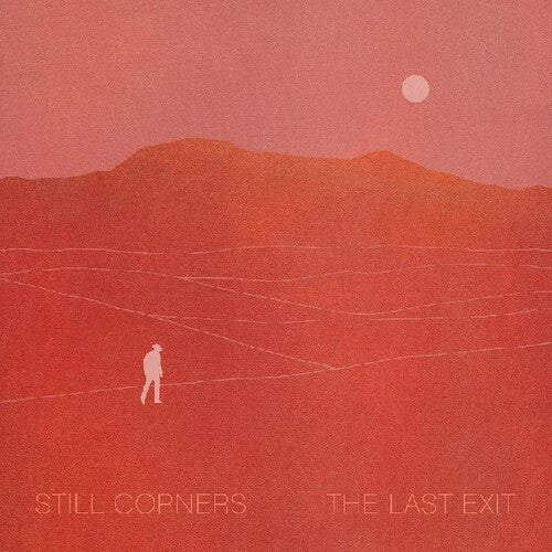 Still Corners - The Last Exit (Limited Edition, Poster, Clear Vinyl, Indie Exclusive, Digital Download Card) [Vinyl]