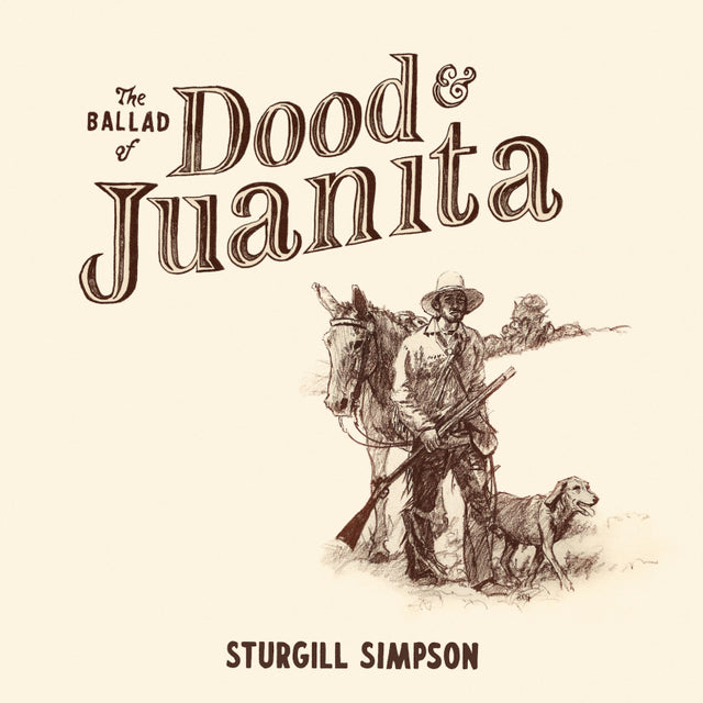 Sturgill Simpson - The Ballad Of Dood & Juanita [CD]