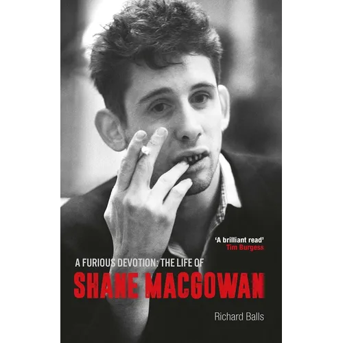 A Furious Devotion: The Life of Shane Macgowan