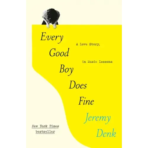 Every Good Boy Does Fine: A Love Story, in Music Lessons