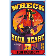 Wreck Your Heart: A Mystery