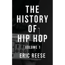 The History of Hip Hop: Volume 1