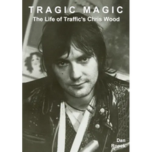 Tragic Magic: The Life of Traffic's Chris Wood