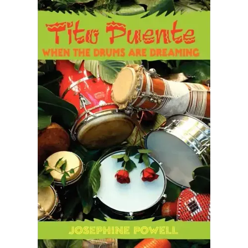 Tito Puente: When the Drums Are Dreaming
