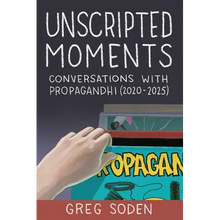 Unscripted Moments: Conversations with Propagandhi (2020-2025)