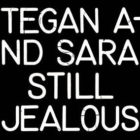 Tegan and Sara - Still Jealous (RSD22 EX) (RSD 4/23/2022) [Vinyl]