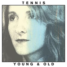 Tennis - Young & Old [Vinyl] - Paladin Vinyl
