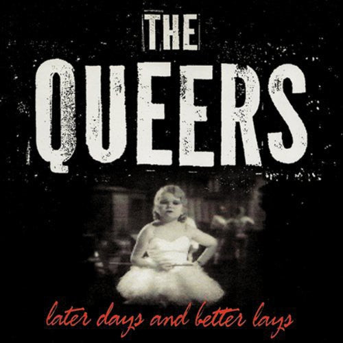 The Queers - Later Days and Better Lays [Vinyl]