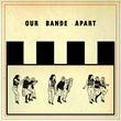 Our Bande Apart [Vinyl] - Paladin Vinyl
