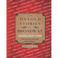 The Untold Stories of Broadway, Volume 4