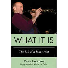What It Is: The Life of a Jazz Artist