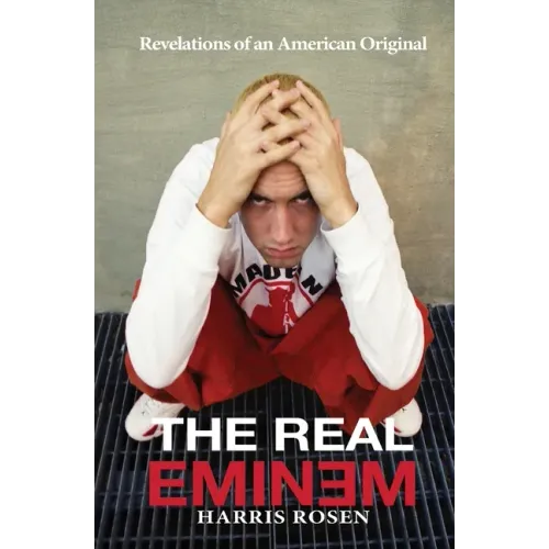 The Real Eminem: Revelations of an American Original