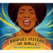 Bridges Instead of Walls: The Story of Mavis Staples