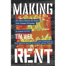 Making Rent: The Story Behind the Music That Changed Broadway