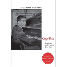 Cagetalk: Dialogues with and about John Cage