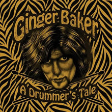 Ginger Baker - A Drummer's Tale