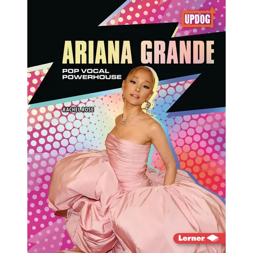 Ariana Grande: Pop Vocal Powerhouse