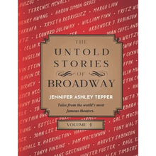 The Untold Stories of Broadway, Volume 4