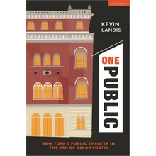 One Public: New York's Public Theater in the Era of Oskar Eustis