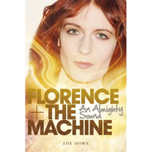 Florence + the Machine: An Almighty Sound