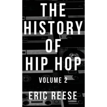The History of Hip Hop: Volume 2