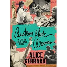 Custom Made Woman: A Life in Traditional Music