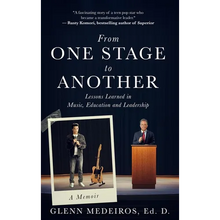 From One Stage to Another: Lessons Learned in Music, Education, and Leadership