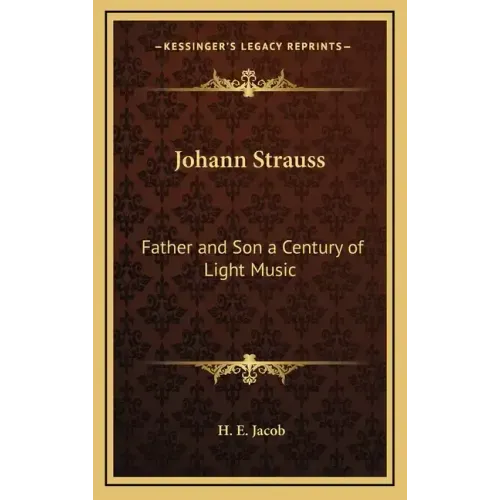 Johann Strauss: Father and Son a Century of Light Music