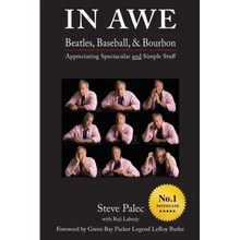 In Awe: Beatles, Baseball, & Bourbon - Appreciating Spectacular and Simple Stuff