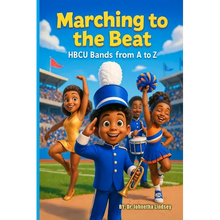 Marching to the Beat: HBCU Bands from A to Z