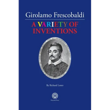 Girolamo Frescobaldi A VARIETY OF INVENTIONS