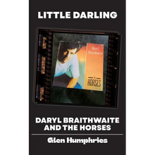 Little Darling: Daryl Braithwaite and The Horses - Paperback