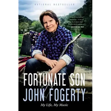 Fortunate Son: My Life, My Music