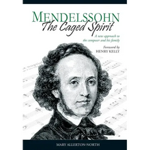 Mendelssohn - The Caged Spirit