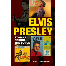 Elvis Presley: Stories Behind the Songs