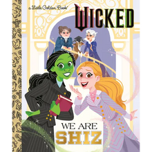 We Are Shiz (Universal Pictures Wicked)