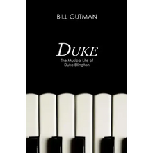 Duke: The Musical Life of Duke Ellington