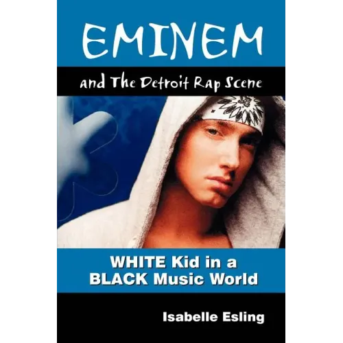 Eminem and the Detroit Rap Scene