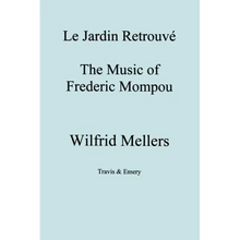 Le Jardin Retrouve. the Music of Frederic Mompou.