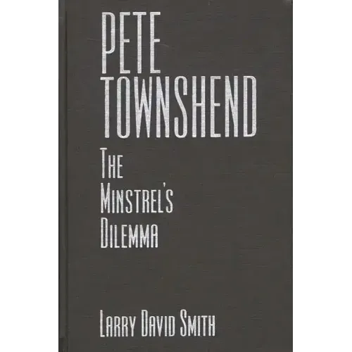 Pete Townshend: The Minstrel's Dilemma