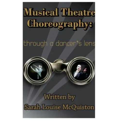 Musical Theatre Choreography: Through A Dancer's Lens
