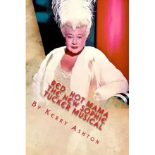 Red Hot Mama: The New Sophie Tucker Musical