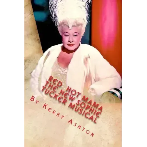 Red Hot Mama: The New Sophie Tucker Musical