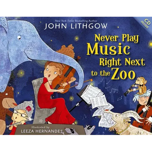 Never Play Music Right Next to the Zoo [With CD (Audio)]